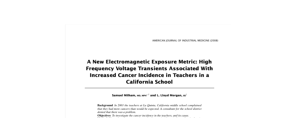 A New Electromagnetic Exposure Metric: High Frequency Voltage Transients Associated With Increased Cancer Incidence in Teachers in a California School